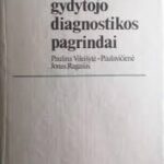 Vileišytė-Paulavičienė Paulina. Poliklinikos gydytojo diagnostikos pagrindai