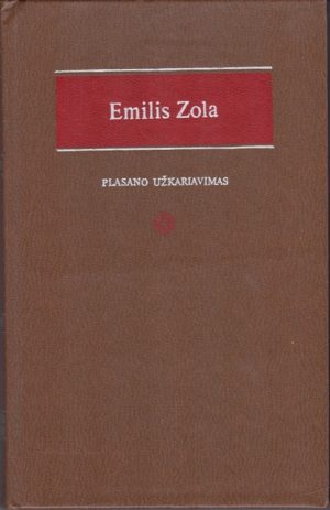 Zola Emilis. Plasano užkariavimas