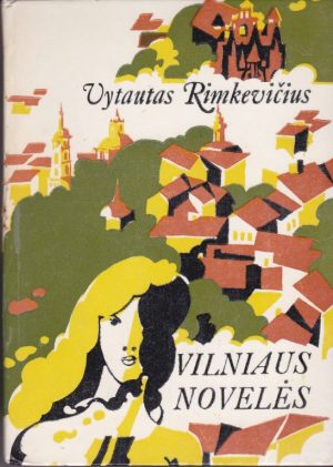 Rimkevičius Vytautas. Vilniaus novelės