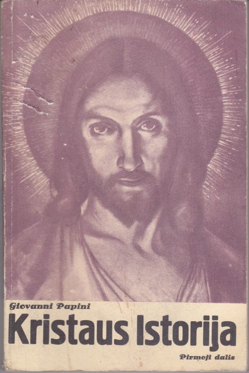 Papini Giovanni. Kristaus istorija (Pirmoji dalis)