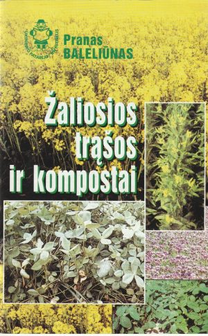 Baleliūnas P. Žaliosios trąšos ir kompostai