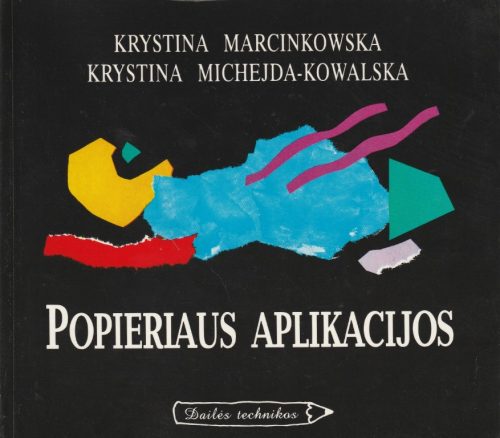 Marcinkowska K., Michejda - Kowalska K. Popieriaus aplikacijos