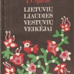 Čepienė I. Lietuvių liaudies vestuvių veikėjai
