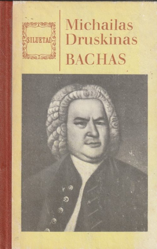 Druskinas Michailas. Bachas