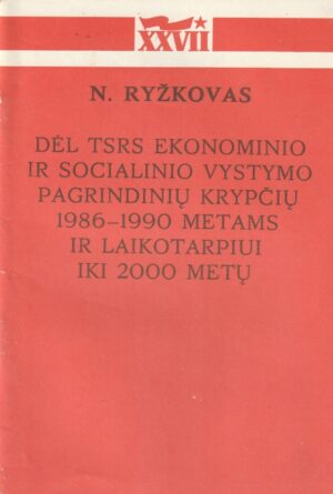 Ryžkovas N. Dėl TSRS ekonominio ir socialinio vystymo pagrindinių krypčių...